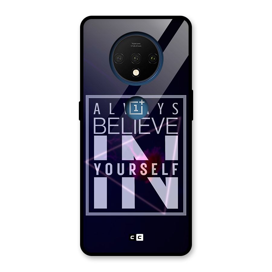 Always Believe in Yourself Glass Back Case for OnePlus 7T