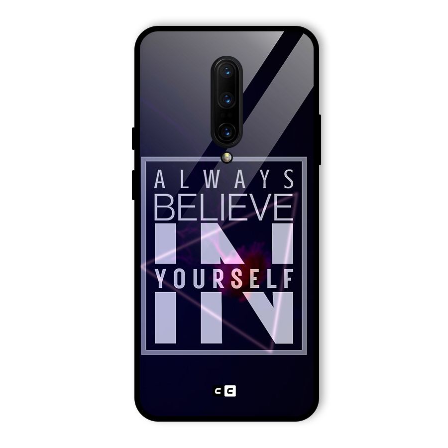 Always Believe in Yourself Glass Back Case for OnePlus 7 Pro