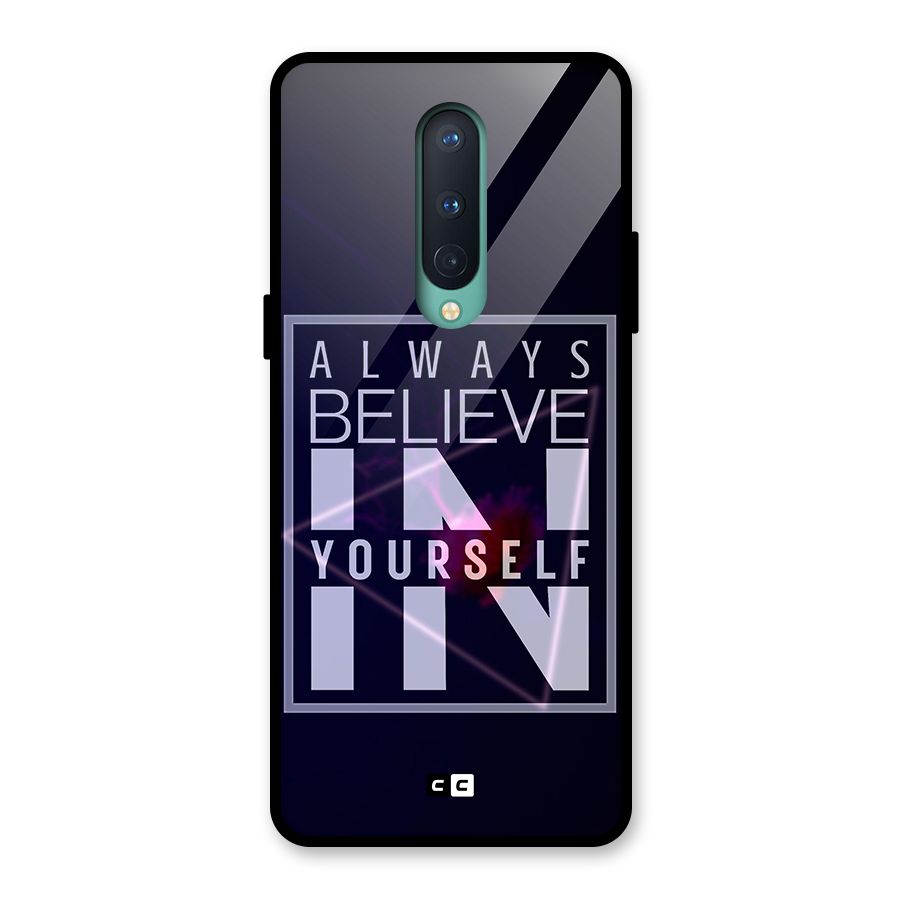 Always Believe in Yourself Glass Back Case for OnePlus 8