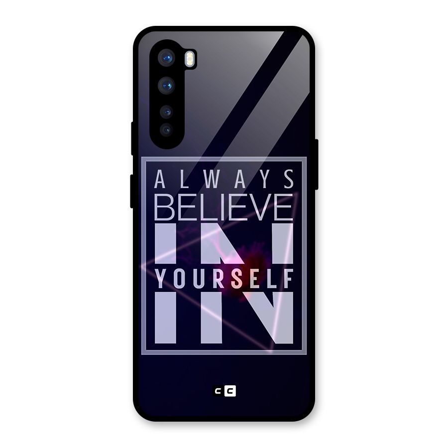 Always Believe in Yourself Glass Back Case for OnePlus Nord
