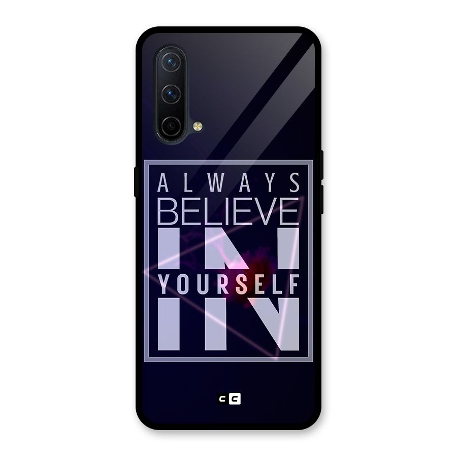 Always Believe in Yourself Glass Back Case for OnePlus Nord CE 5G