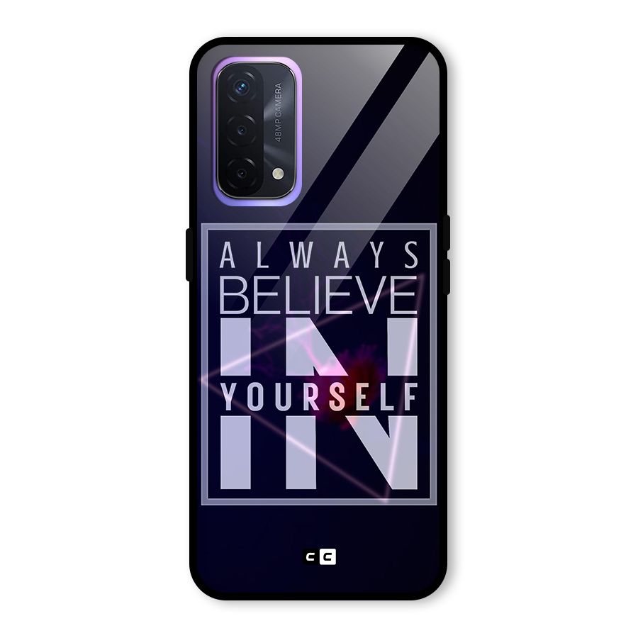 Always Believe in Yourself Glass Back Case for Oppo A74 5G