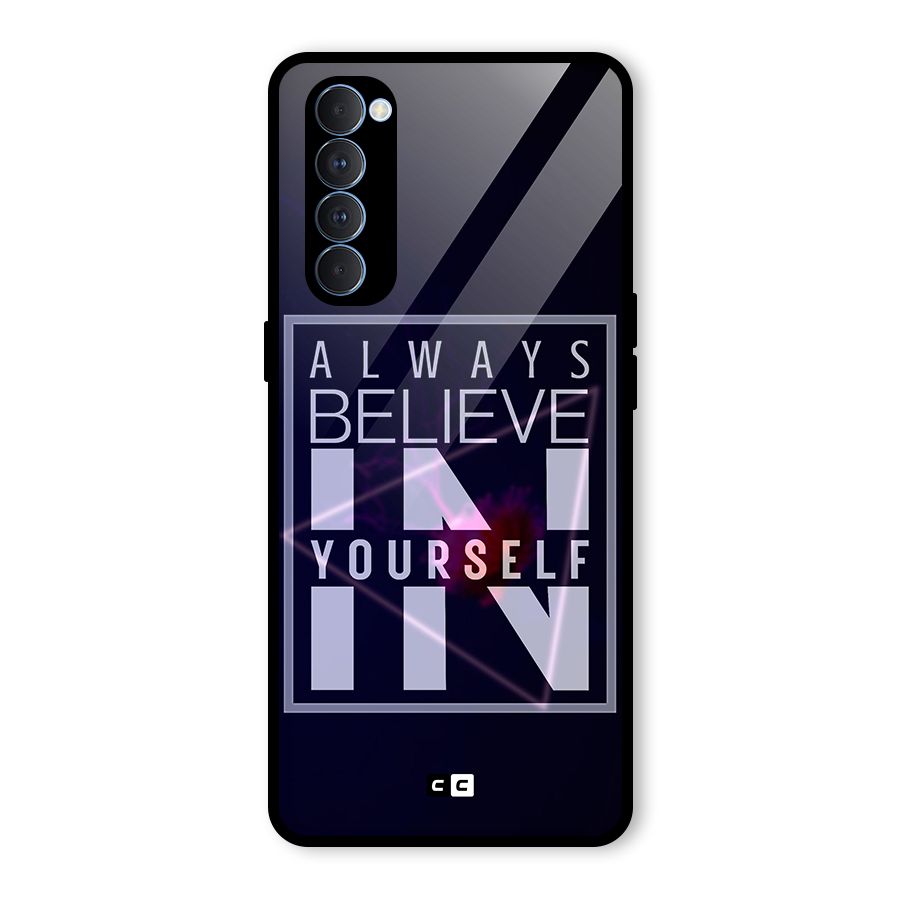 Always Believe in Yourself Glass Back Case for Oppo Reno4 Pro