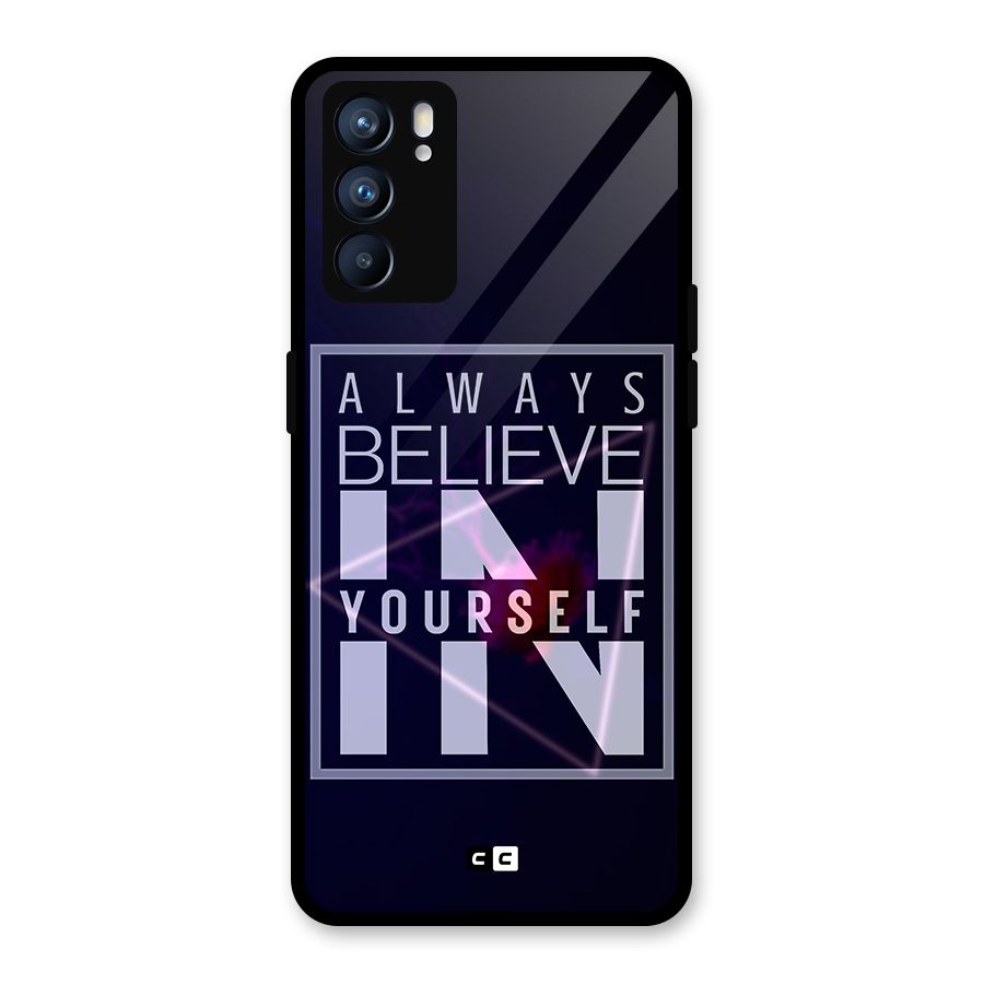 Always Believe in Yourself Glass Back Case for Oppo Reno6 5G
