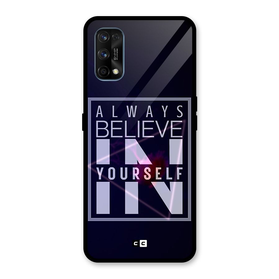 Always Believe in Yourself Glass Back Case for Realme 7 Pro