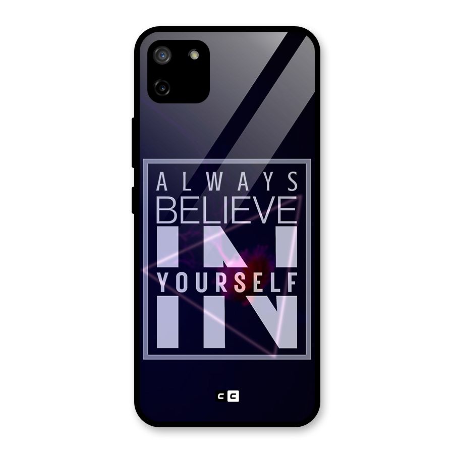 Always Believe in Yourself Glass Back Case for Realme C11