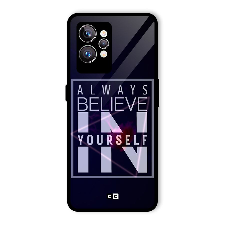 Always Believe in Yourself Glass Back Case for Realme GT2 Pro