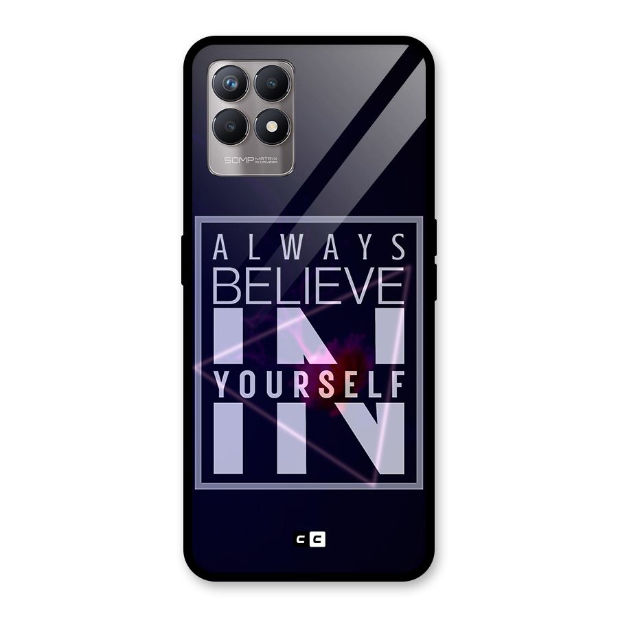 Always Believe in Yourself Glass Back Case for Realme Narzo 50