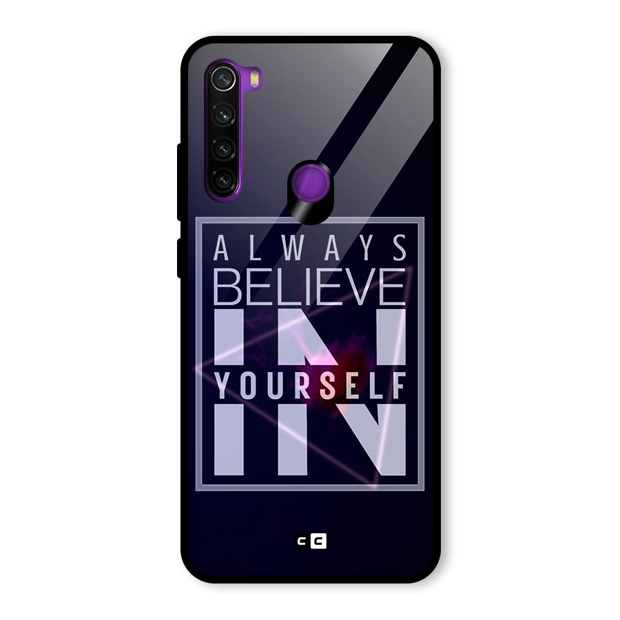 Always Believe in Yourself Glass Back Case for Redmi Note 8