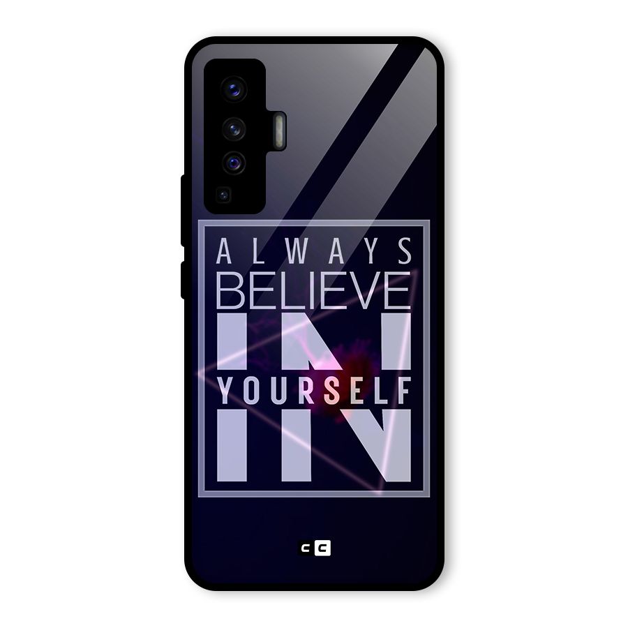 Always Believe in Yourself Glass Back Case for Vivo X50
