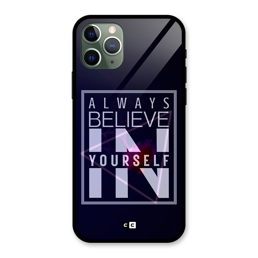 Always Believe in Yourself Glass Back Case for iPhone 11 Pro