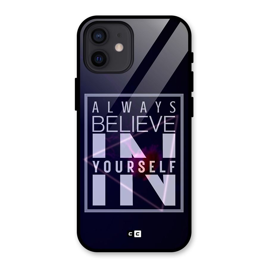 Always Believe in Yourself Glass Back Case for iPhone 12