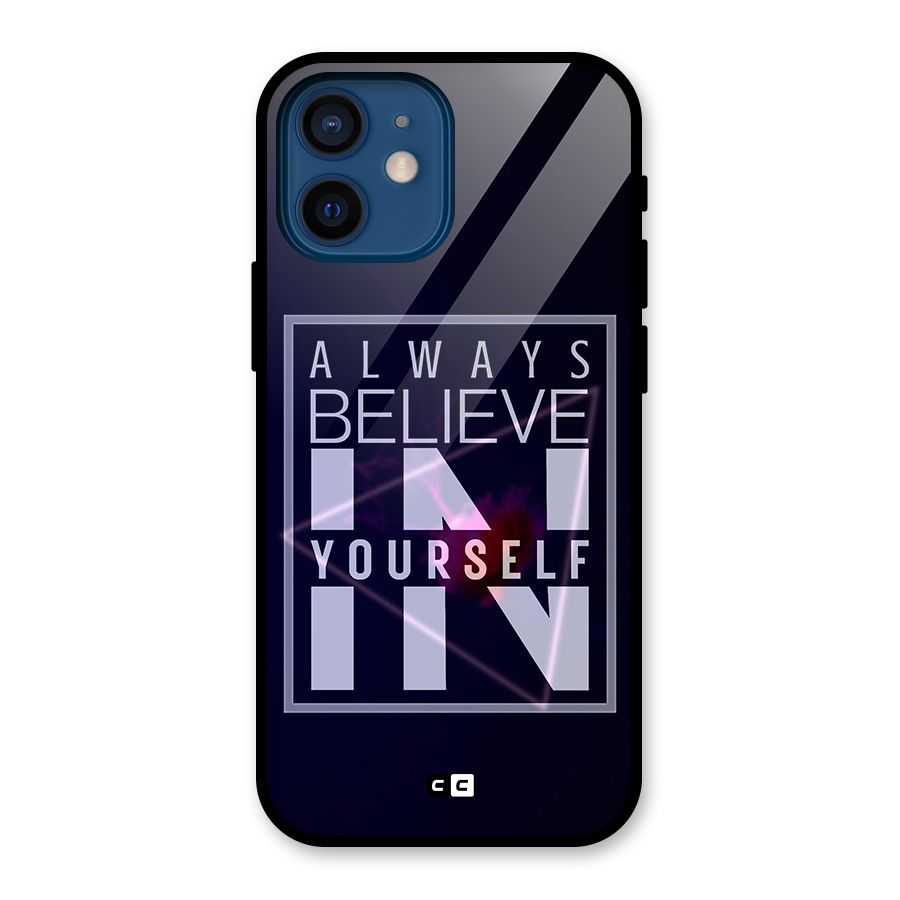 Always Believe in Yourself Glass Back Case for iPhone 12 Mini