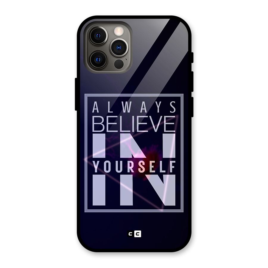 Always Believe in Yourself Glass Back Case for iPhone 12 Pro