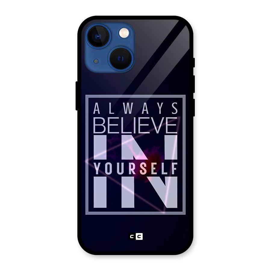 Always Believe in Yourself Glass Back Case for iPhone 13 Mini