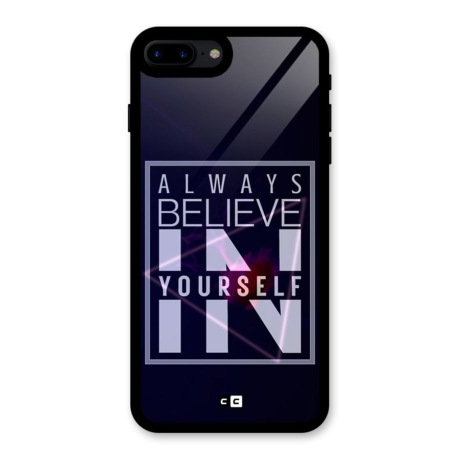 Always Believe in Yourself Glass Back Case for iPhone 8 Plus