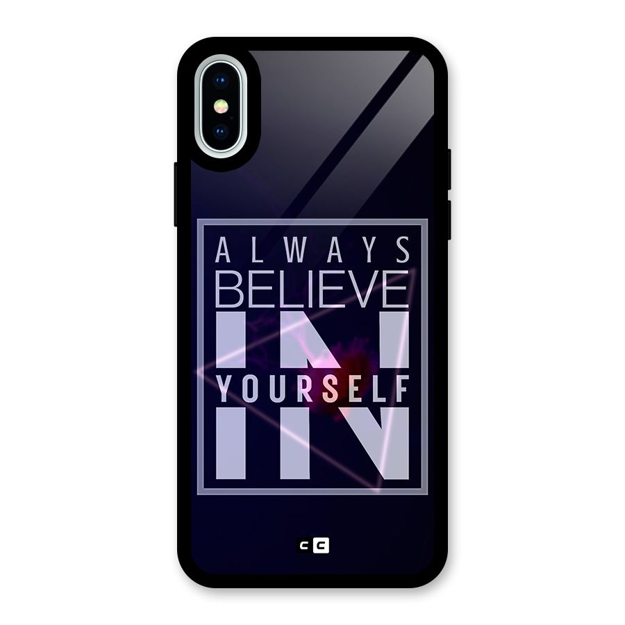 Always Believe in Yourself Glass Back Case for iPhone XS