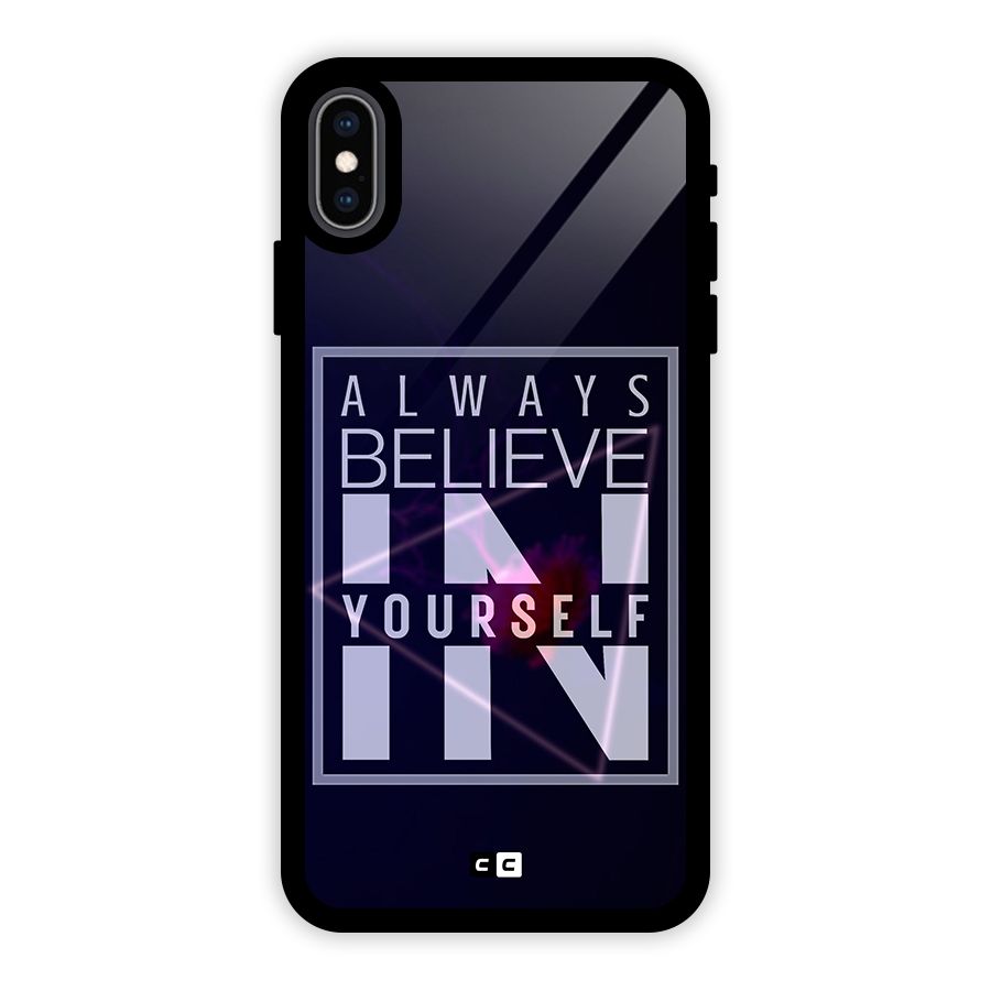 Always Believe in Yourself Glass Back Case for iPhone XS Max