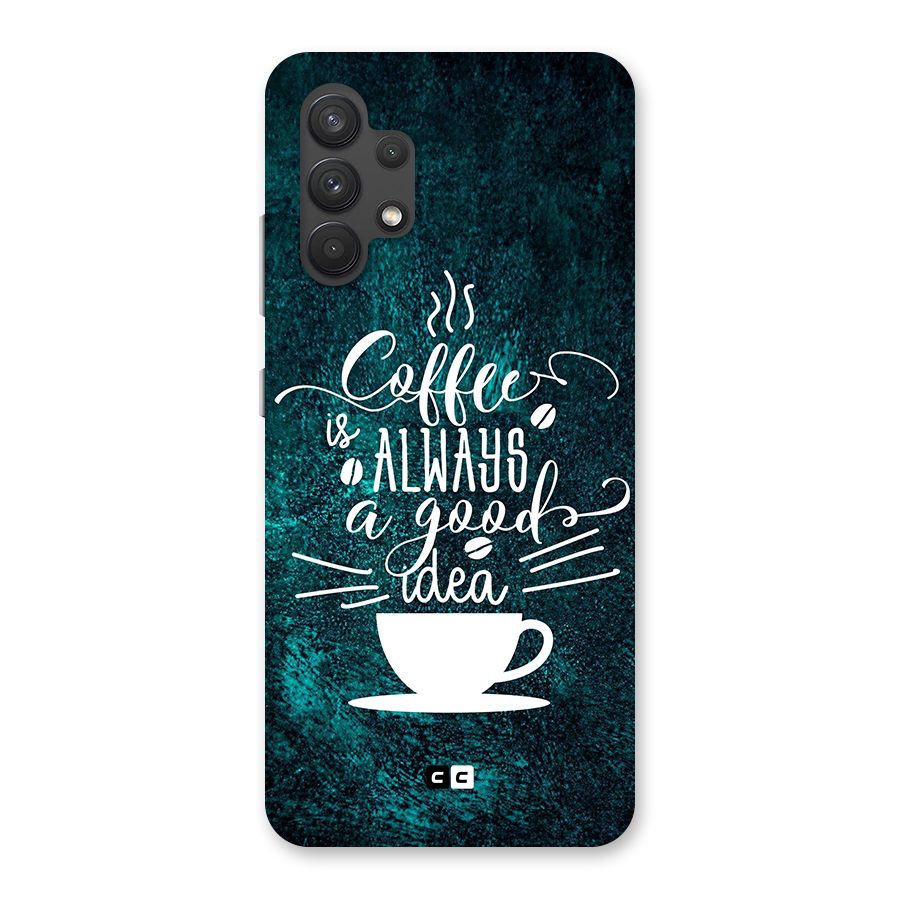 Always Coffee Back Case for Galaxy A32