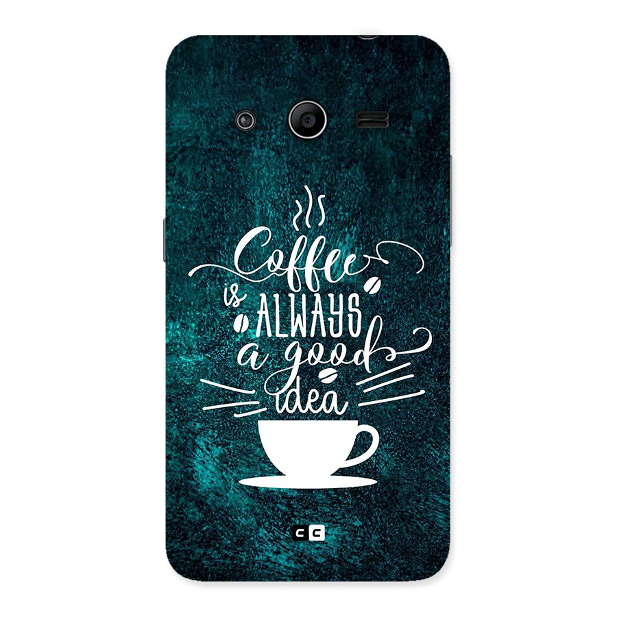 Always Coffee Back Case for Galaxy Core 2