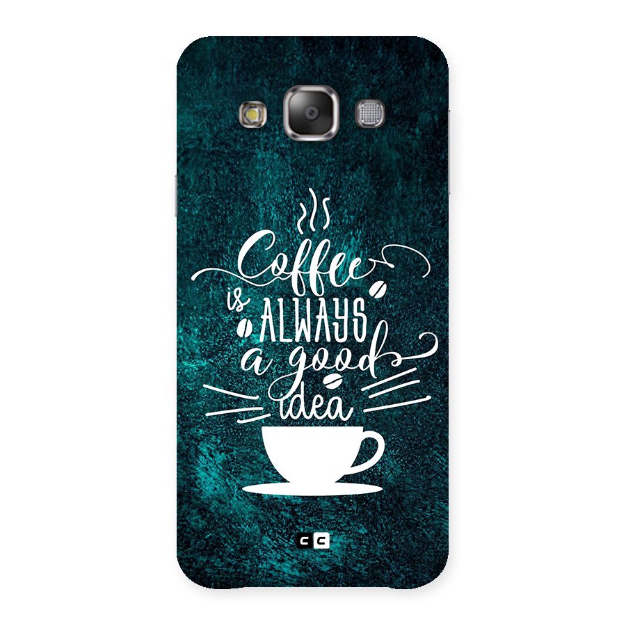 Always Coffee Back Case for Galaxy E7