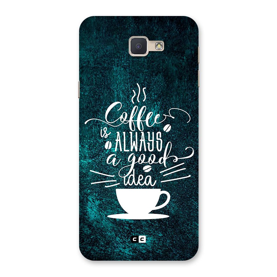 Always Coffee Back Case for Galaxy J5 Prime