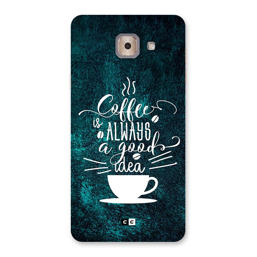 Always Coffee Back Case for Galaxy J7 Max