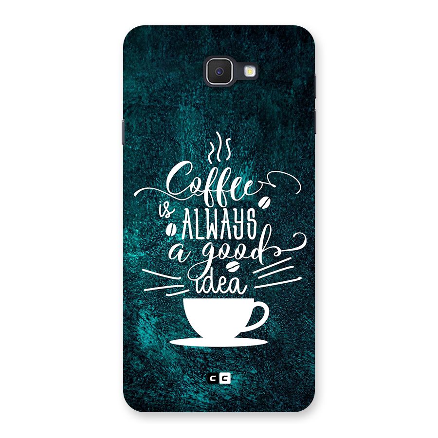 Always Coffee Back Case for Galaxy J7 Prime