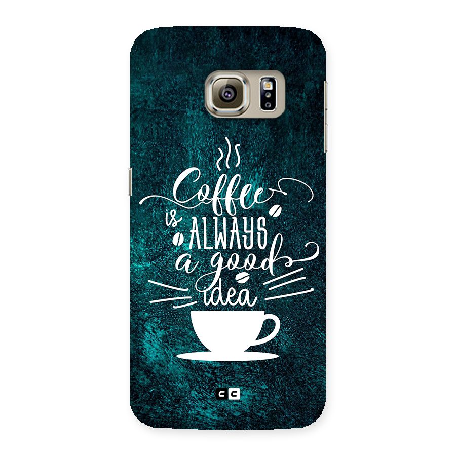 Always Coffee Back Case for Galaxy S6 edge