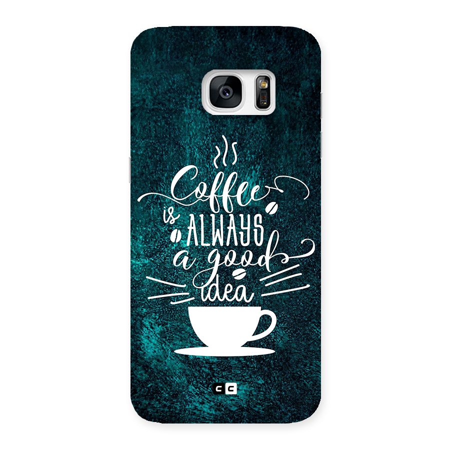 Always Coffee Back Case for Galaxy S7 Edge