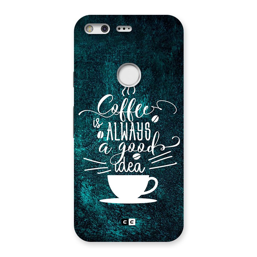 Always Coffee Back Case for Google Pixel