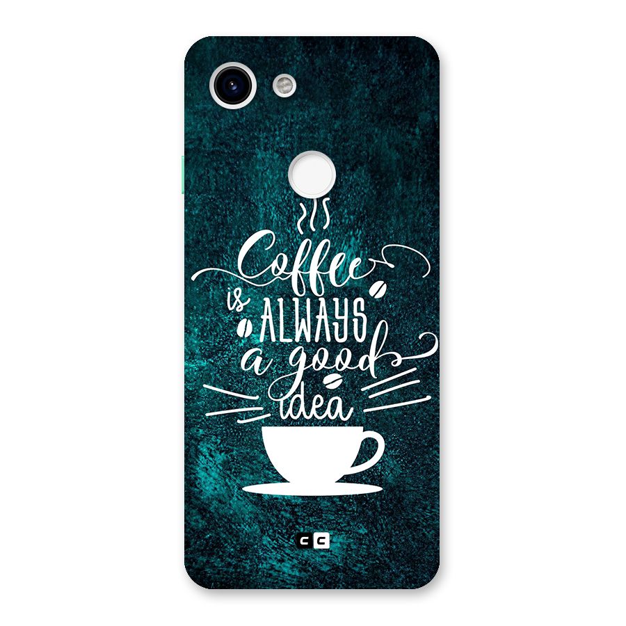 Always Coffee Back Case for Google Pixel 3