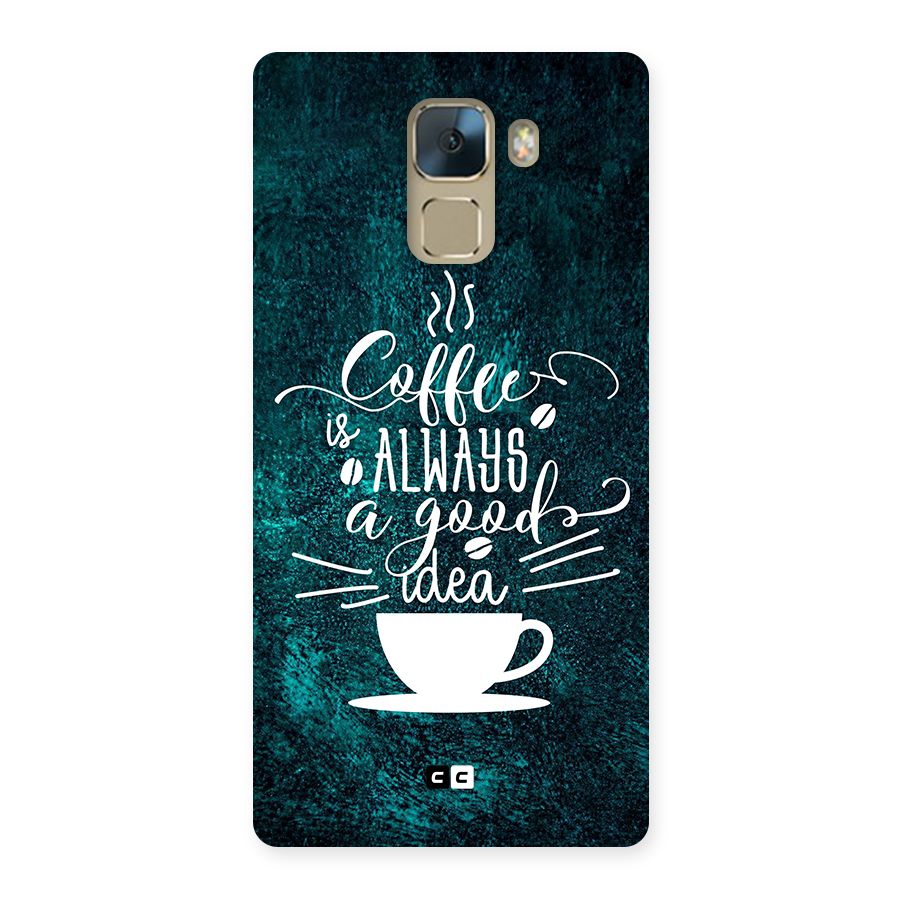 Always Coffee Back Case for Honor 7