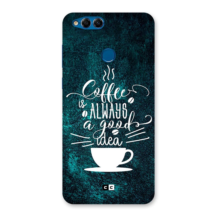 Always Coffee Back Case for Honor 7X