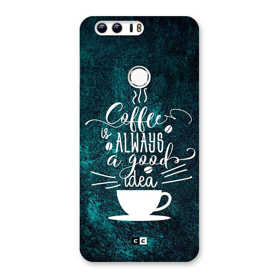 Always Coffee Back Case for Honor 8