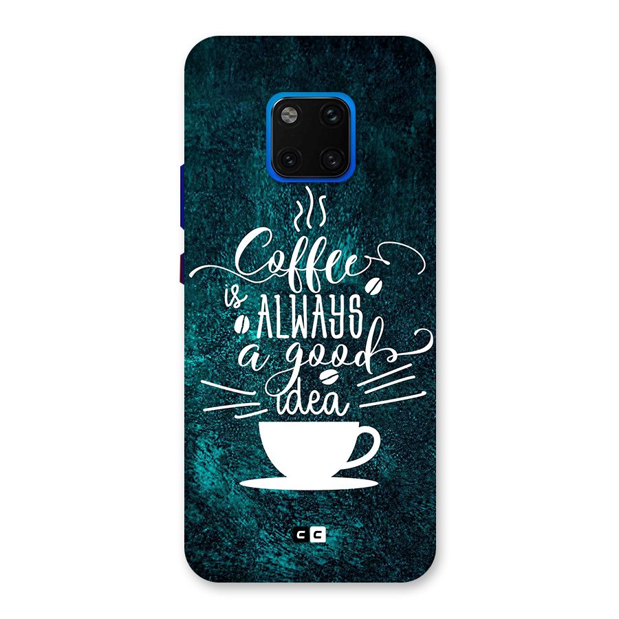 Always Coffee Back Case for Huawei Mate 20 Pro