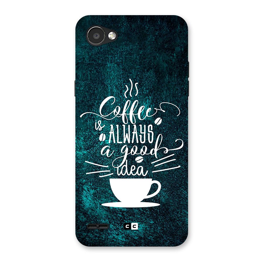 Always Coffee Back Case for LG Q6
