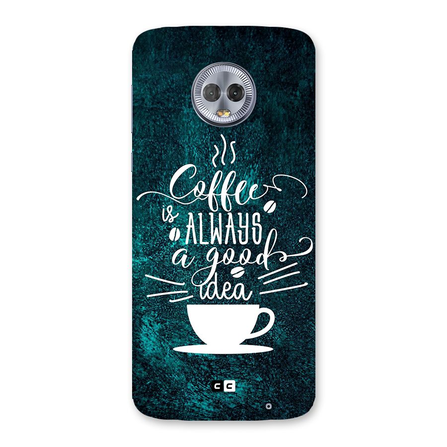 Always Coffee Back Case for Moto G6 Plus