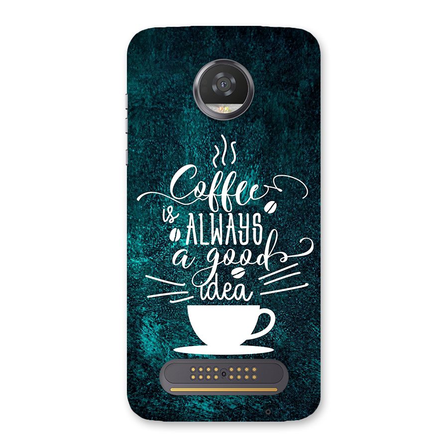 Always Coffee Back Case for Moto Z2 Play