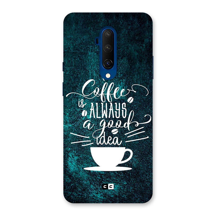 Always Coffee Back Case for OnePlus 7T Pro