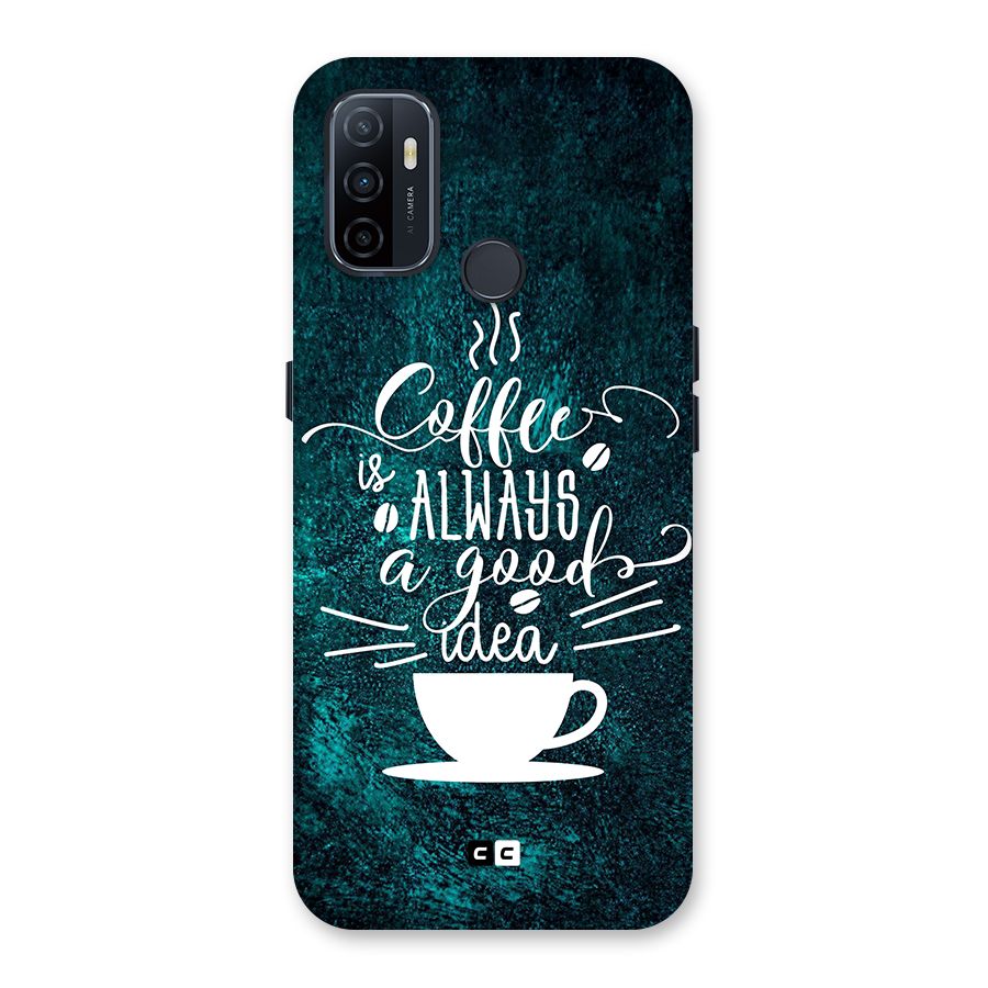 Always Coffee Back Case for Oppo A32