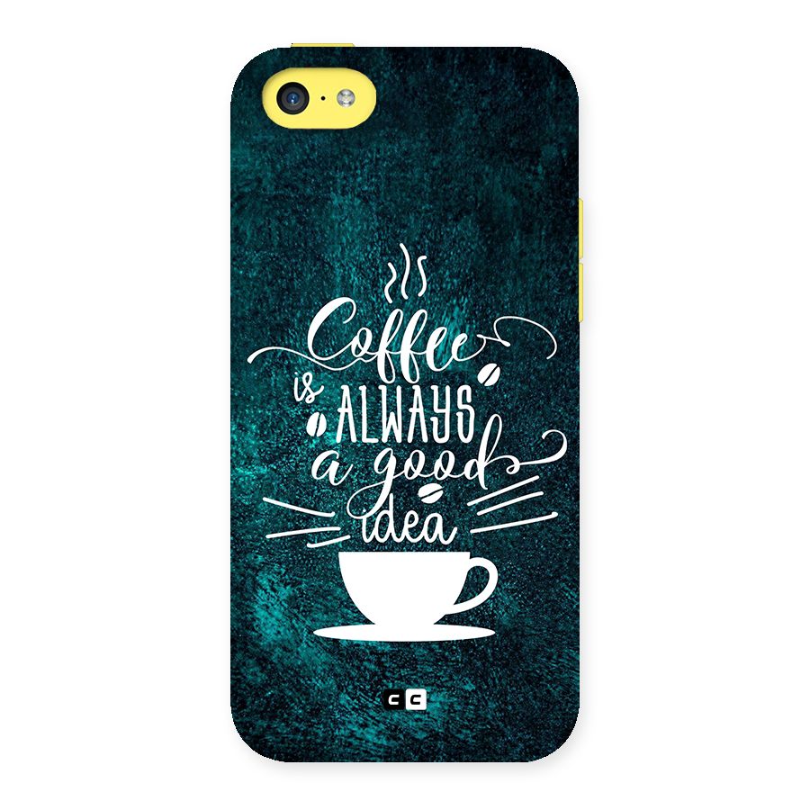 Always Coffee Back Case for iPhone 5C