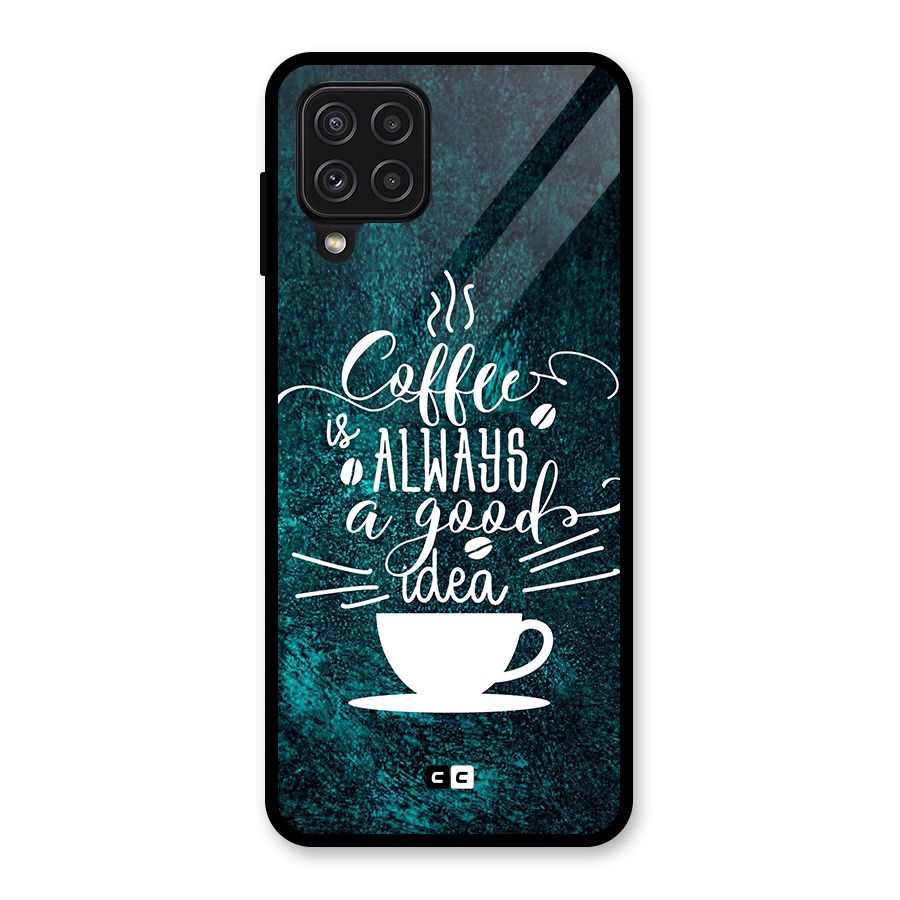 Always Coffee Glass Back Case for Galaxy A22 4G