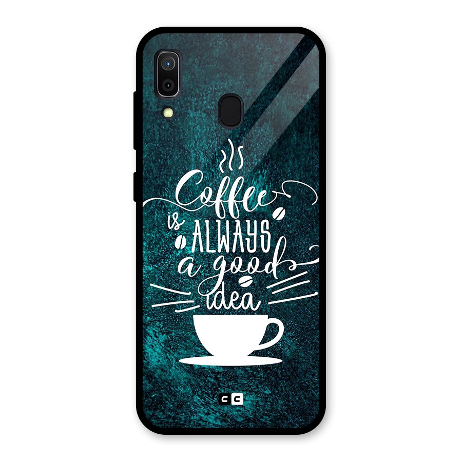 Always Coffee Glass Back Case for Galaxy A30