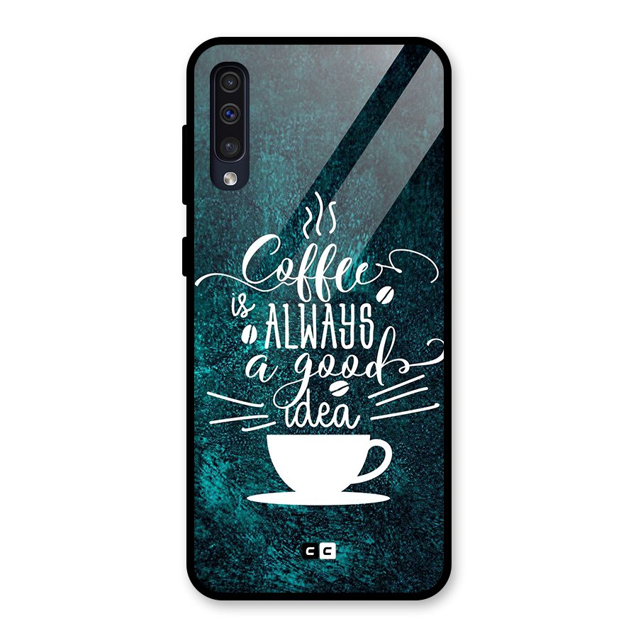 Always Coffee Glass Back Case for Galaxy A50s