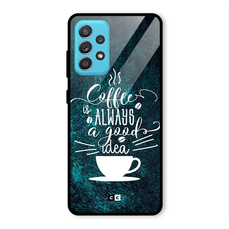 Always Coffee Glass Back Case for Galaxy A52