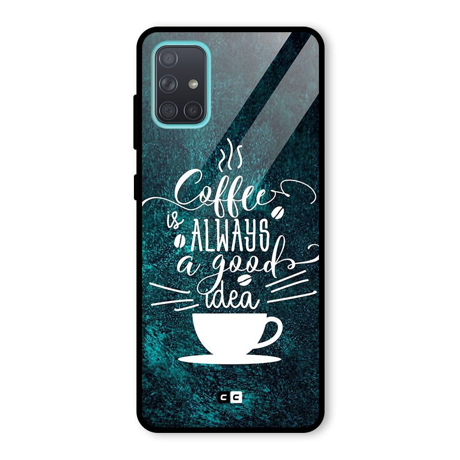 Always Coffee Glass Back Case for Galaxy A71