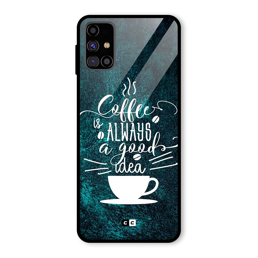 Always Coffee Glass Back Case for Galaxy M31s