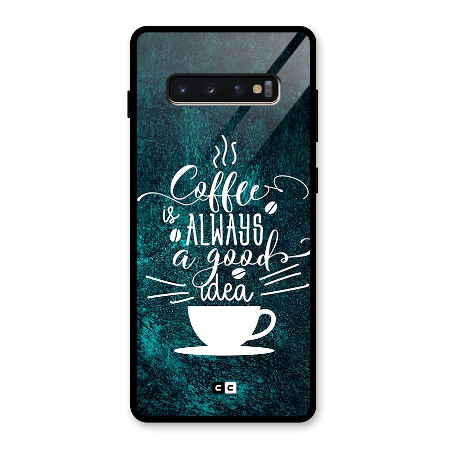 Always Coffee Glass Back Case for Galaxy S10 Plus