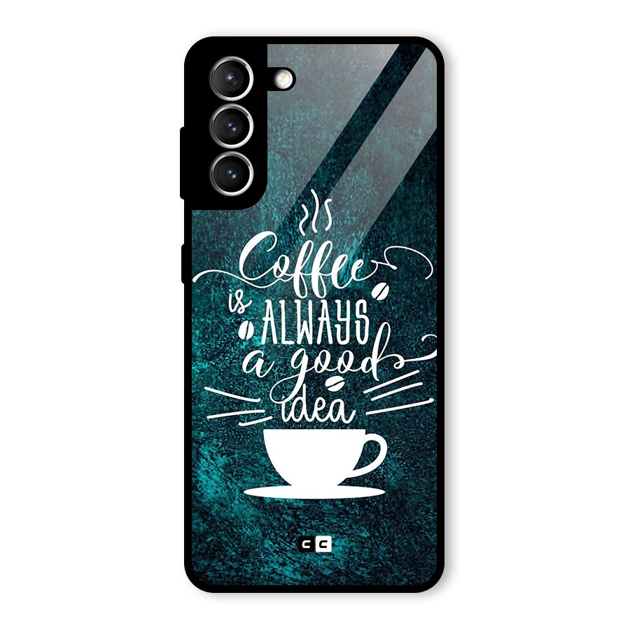 Always Coffee Glass Back Case for Galaxy S21 5G